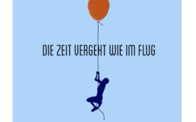 Die Zeit vergeht wie im Flug